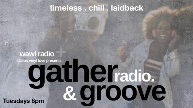 Gather&Groove Show Tuesdays 8pm