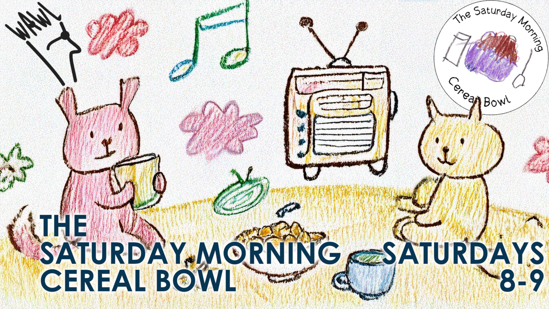 SMCB-Banner1 The Saturday Morning Cereal Bowl Show Saturdays 8-9am