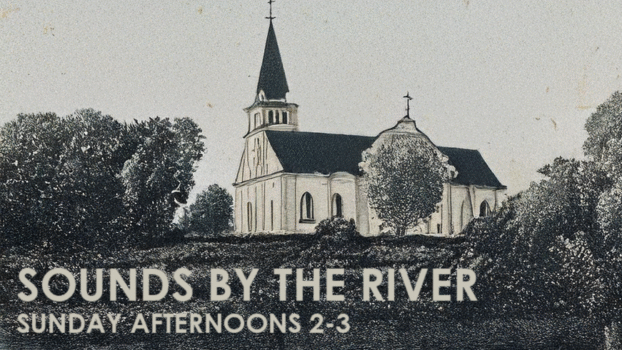 Sounds By The River Show Sundays 2-3pm