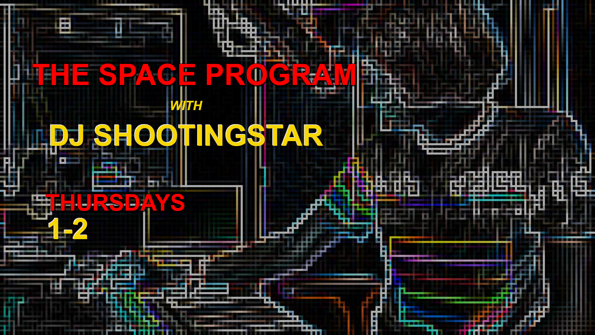 the space program ad The Space Program with DJ Shooting Star Thursdays 1-2pm